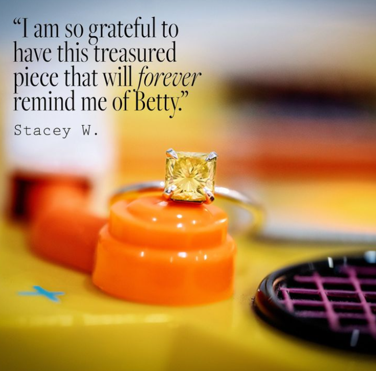 An ad with a ring that says "I am so grateful to have this treasured remind me of Betty"piece that will forver
