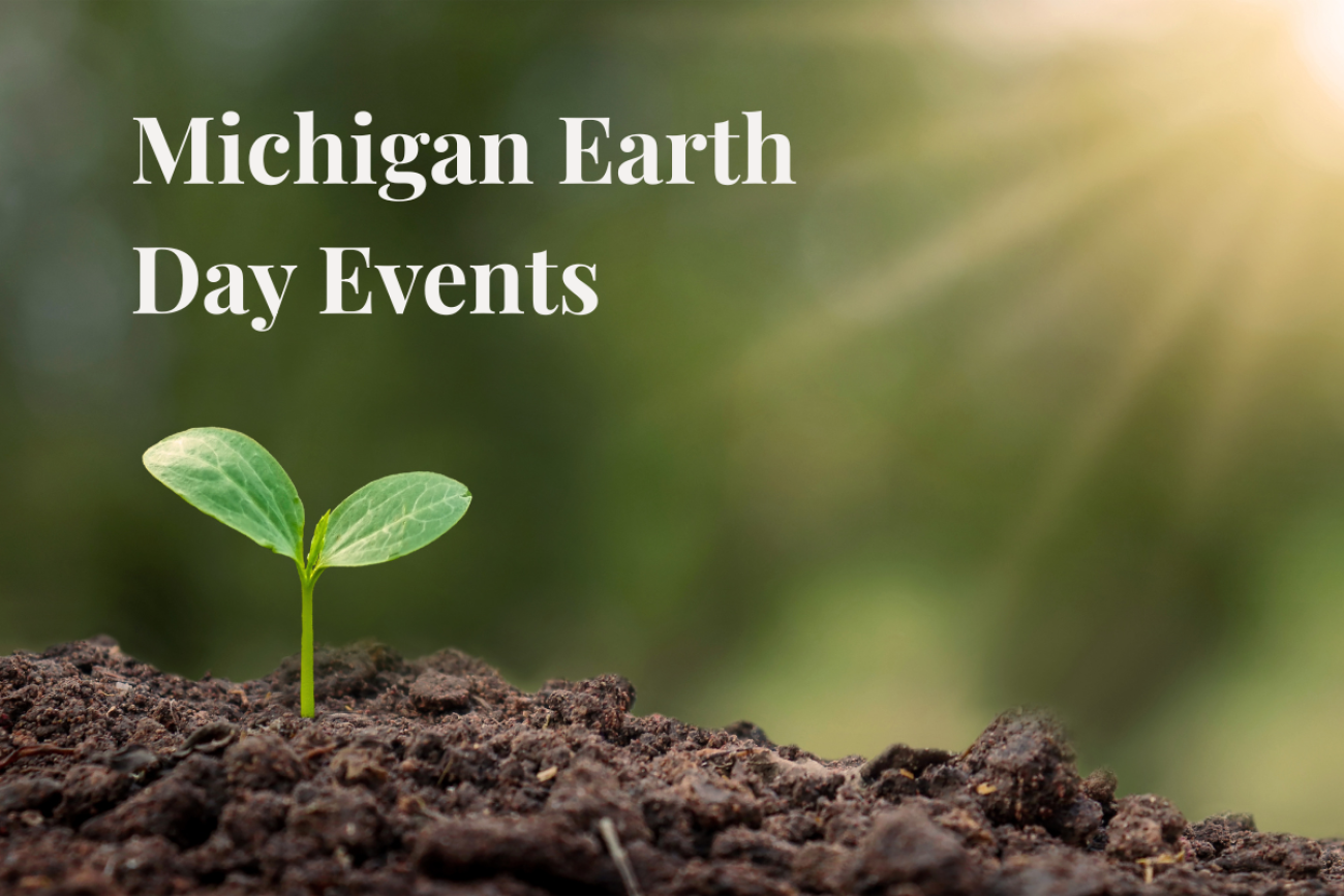 Michigan Earth Day Events
