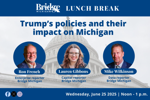 Bridge Lunch Break to discuss impact Trump’s policies on Michigan